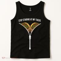 Stop Staring At My Tacos Tacos Lover Classic Tank Top thumb 2