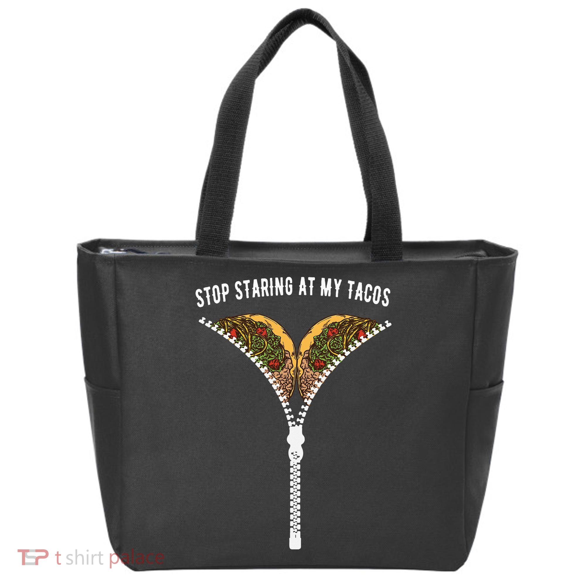 Stop Staring At My Tacos Tacos Lover Classic Tote Bag