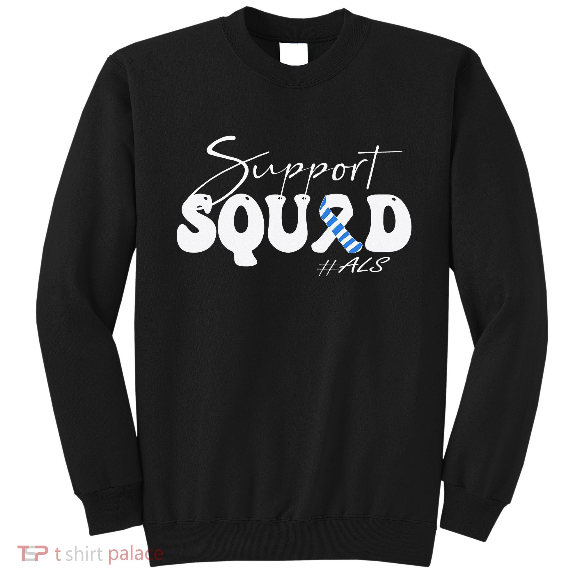 Support Squad ALS Awareness Blue & White Ribbon Sweatshirt