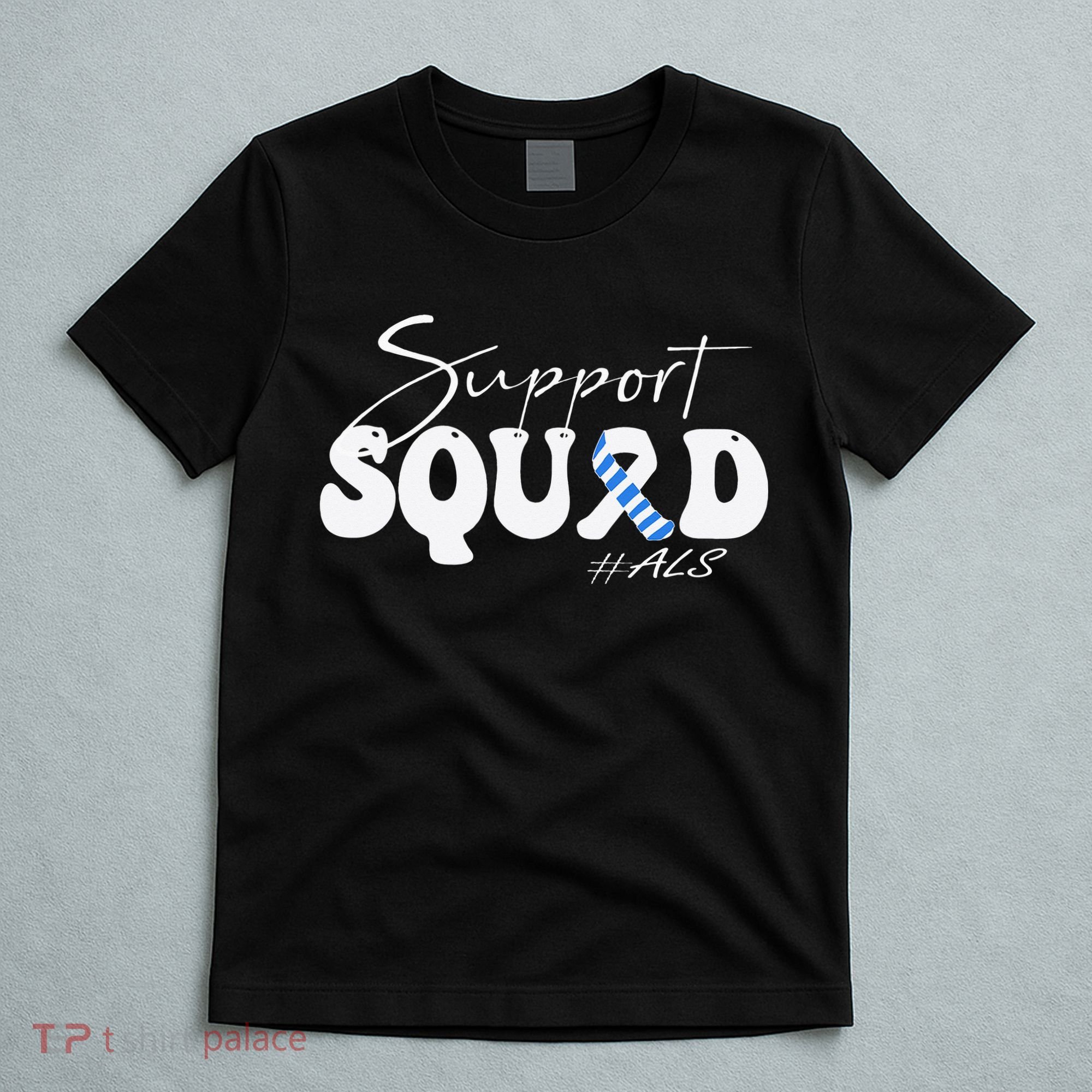 Support Squad ALS Awareness Blue & White Ribbon T-Shirt