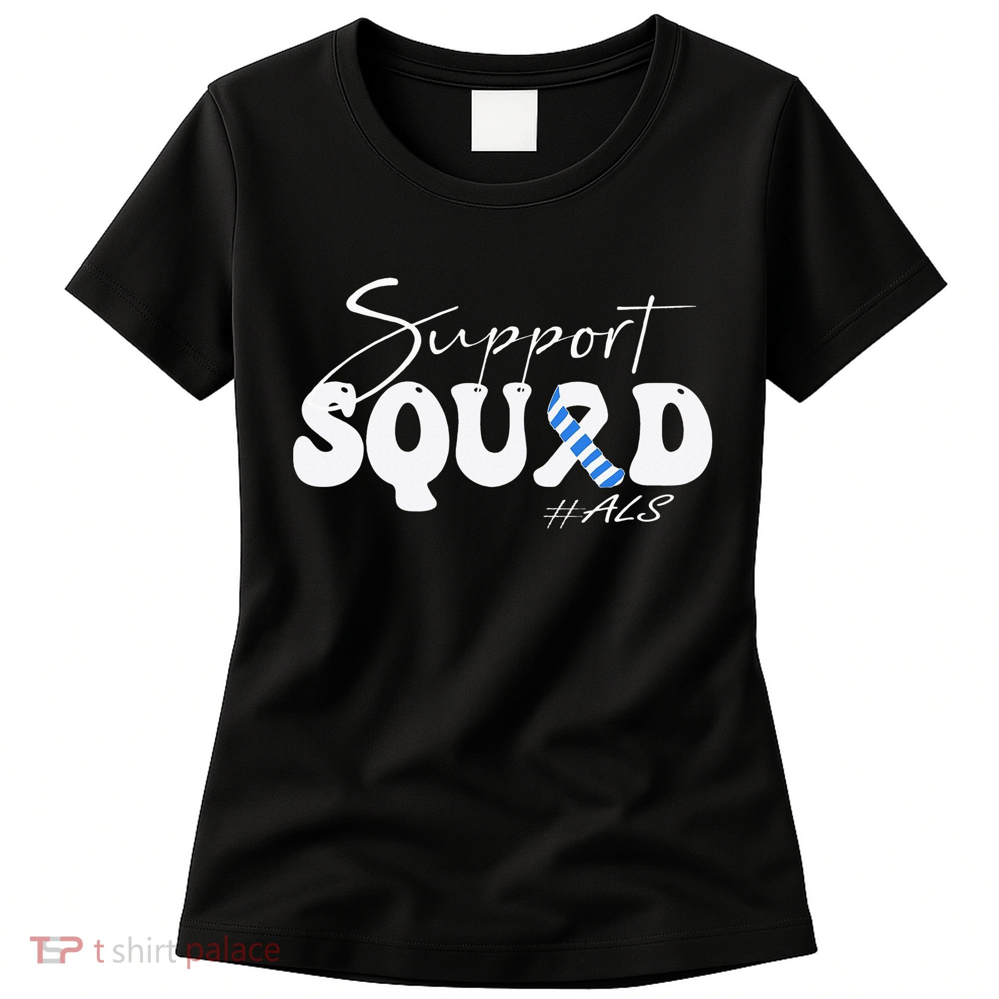 Support Squad ALS Awareness Blue & White Ribbon Women's T-Shirt