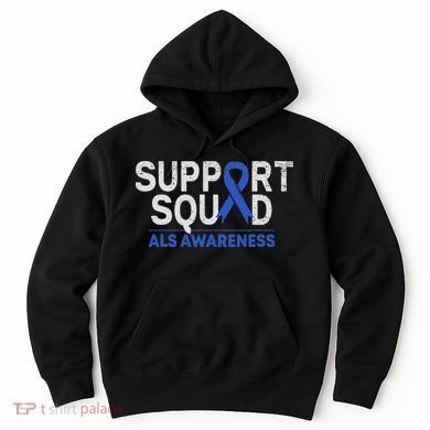 Support Squad Als Awareness Month Blue Ribbon Support Team Hoodie