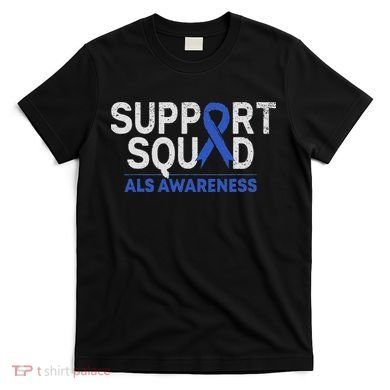 Support Squad Als Awareness Month Blue Ribbon Support Team T-Shirt