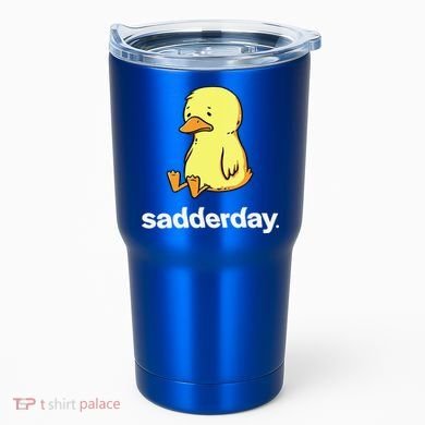 Sadderday Sad As Duck Tumbler