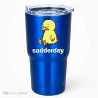 Sadderday Sad As Duck Tumbler thumb 0