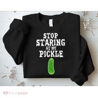 Stop Staring At My Pickle Costume Funny Easy Halloween Gift Sweatshirt thumb 2