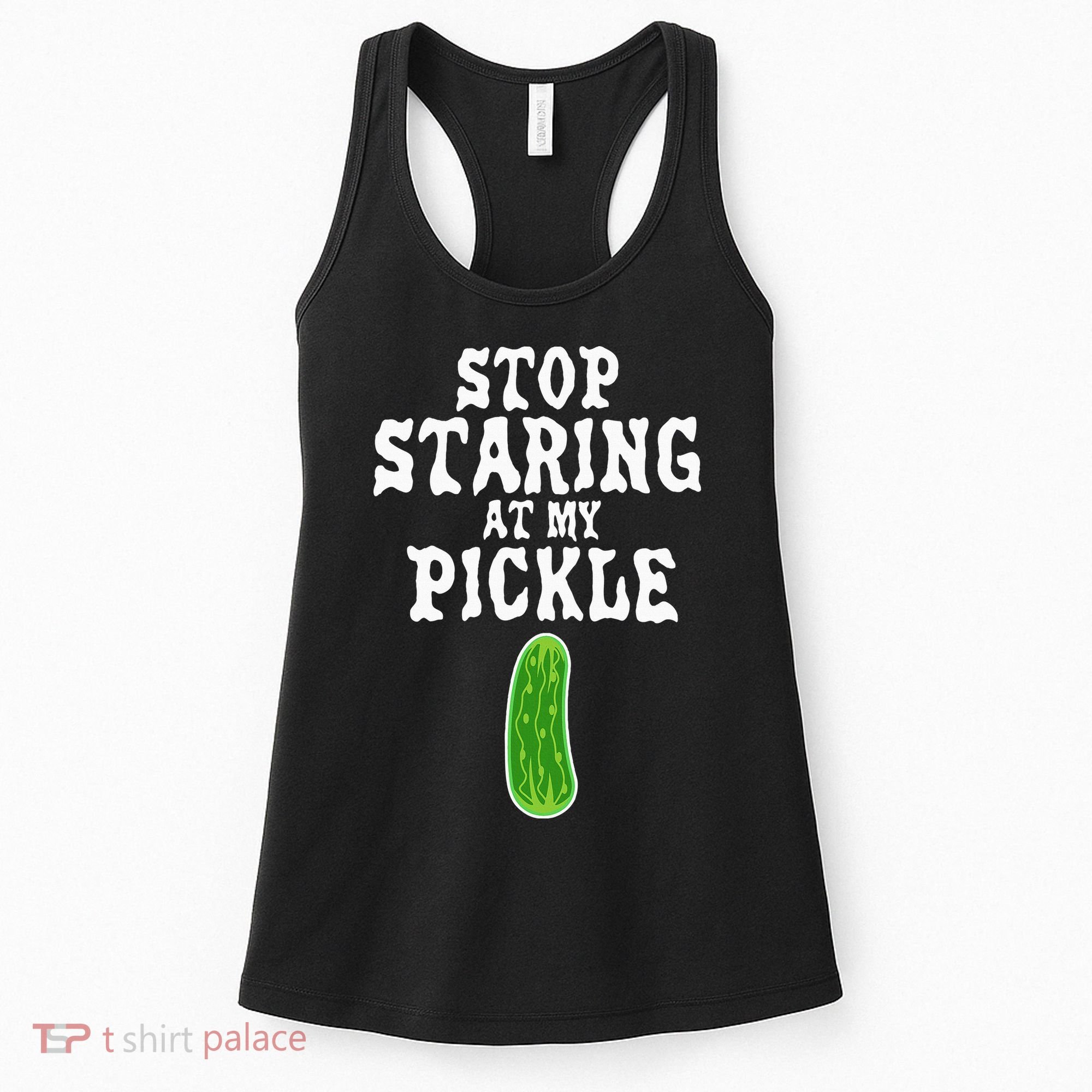 Stop Staring At My Pickle Costume Funny Easy Halloween Gift Women's Tank Top