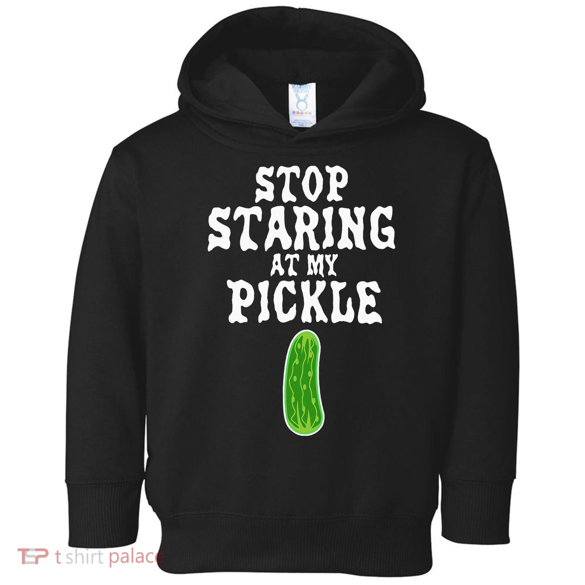 Stop Staring At My Pickle Costume Funny Easy Halloween Gift Toddler Hoodie