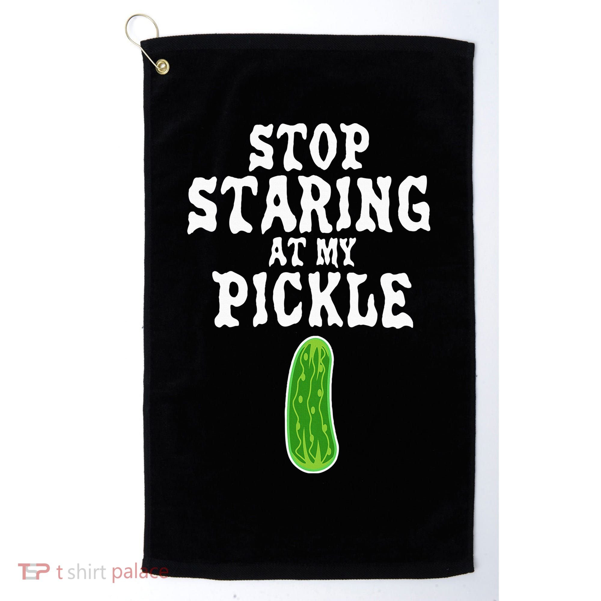Stop Staring At My Pickle Costume Funny Easy Halloween Gift Golf Towel