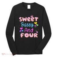 Sweet Sassy And Four 4th Birthday Doughnut 4 Years Old Long Sleeve Shirt thumb 0
