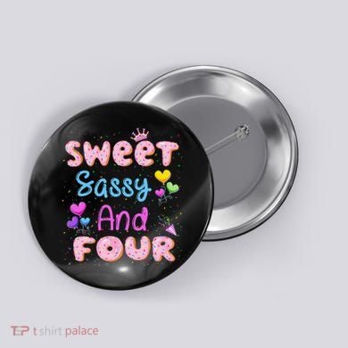 Sweet Sassy And Four 4th Birthday Doughnut 4 Years Old Button