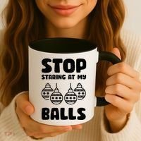 Stop Staring At My Balls Funny XMas Coffee Mug thumb 3