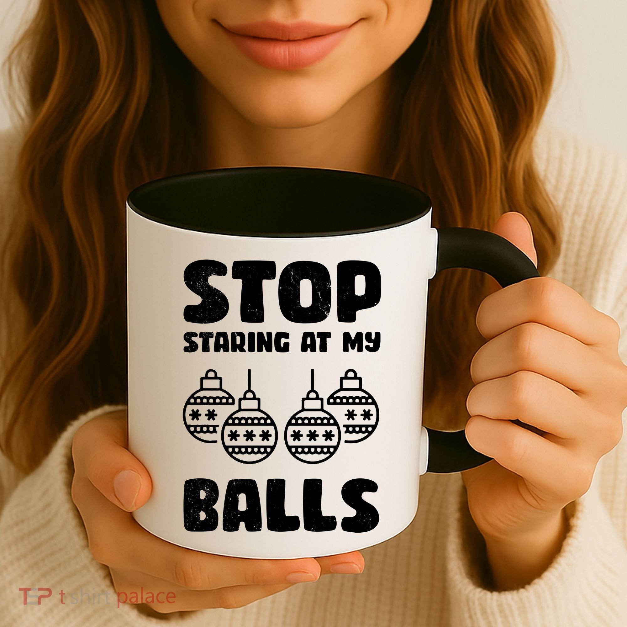 Stop Staring At My Balls Funny XMas Coffee Mug