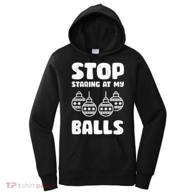 Stop Staring At My Balls Funny XMas Women's Hoodie