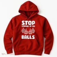 Stop Staring At My Balls Funny XMas Hoodie thumb 0