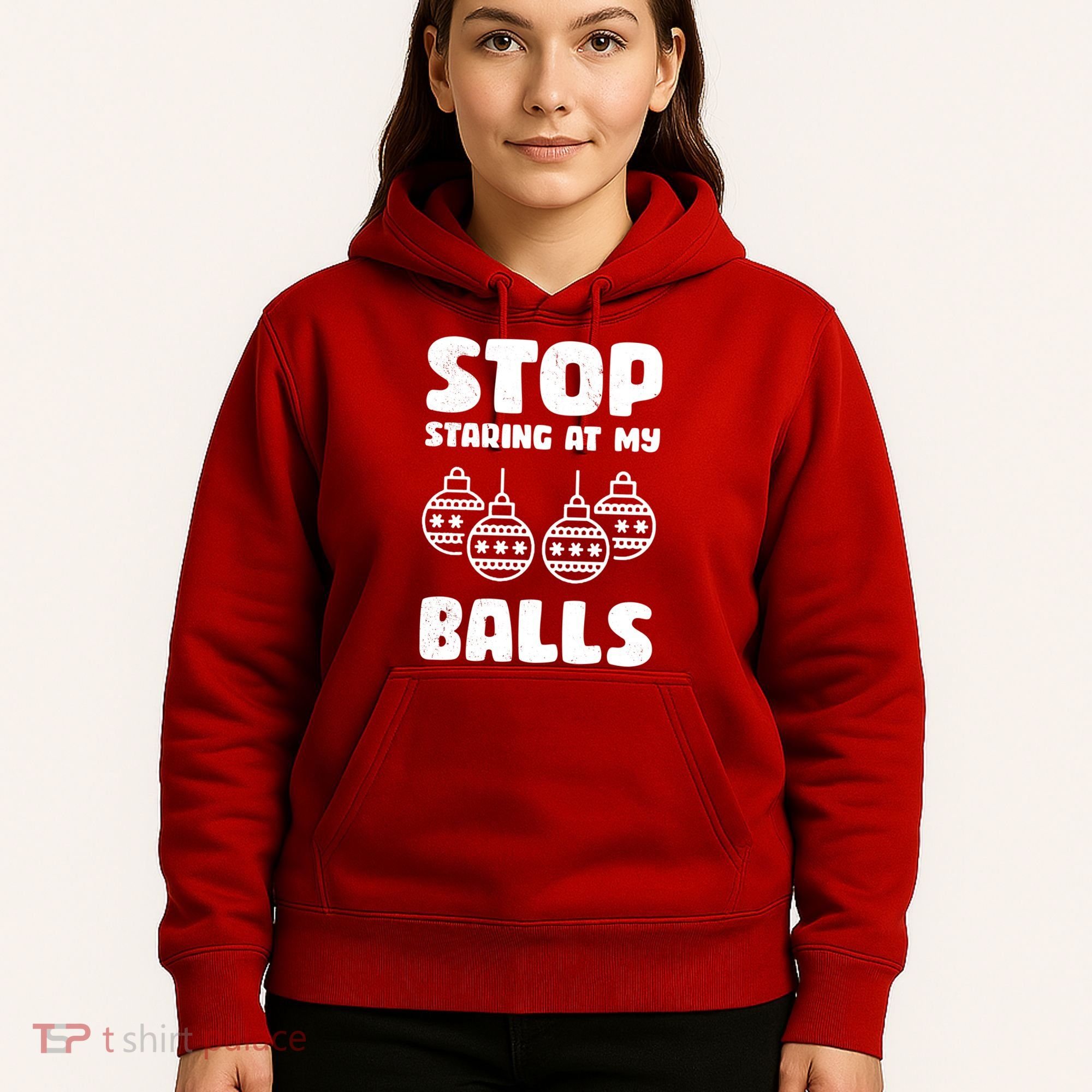 Stop Staring At My Balls Funny XMas Hoodie
