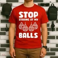 Stop Staring At My Balls Funny XMas T-Shirt thumb 6