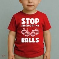 Stop Staring At My Balls Funny XMas Toddler T-Shirt thumb 2