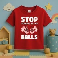 Stop Staring At My Balls Funny XMas Toddler T-Shirt thumb 3