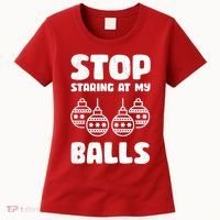 Stop Staring At My Balls Funny XMas Women's T-Shirt thumb 0