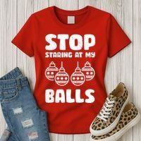 Stop Staring At My Balls Funny XMas Women's T-Shirt thumb 3