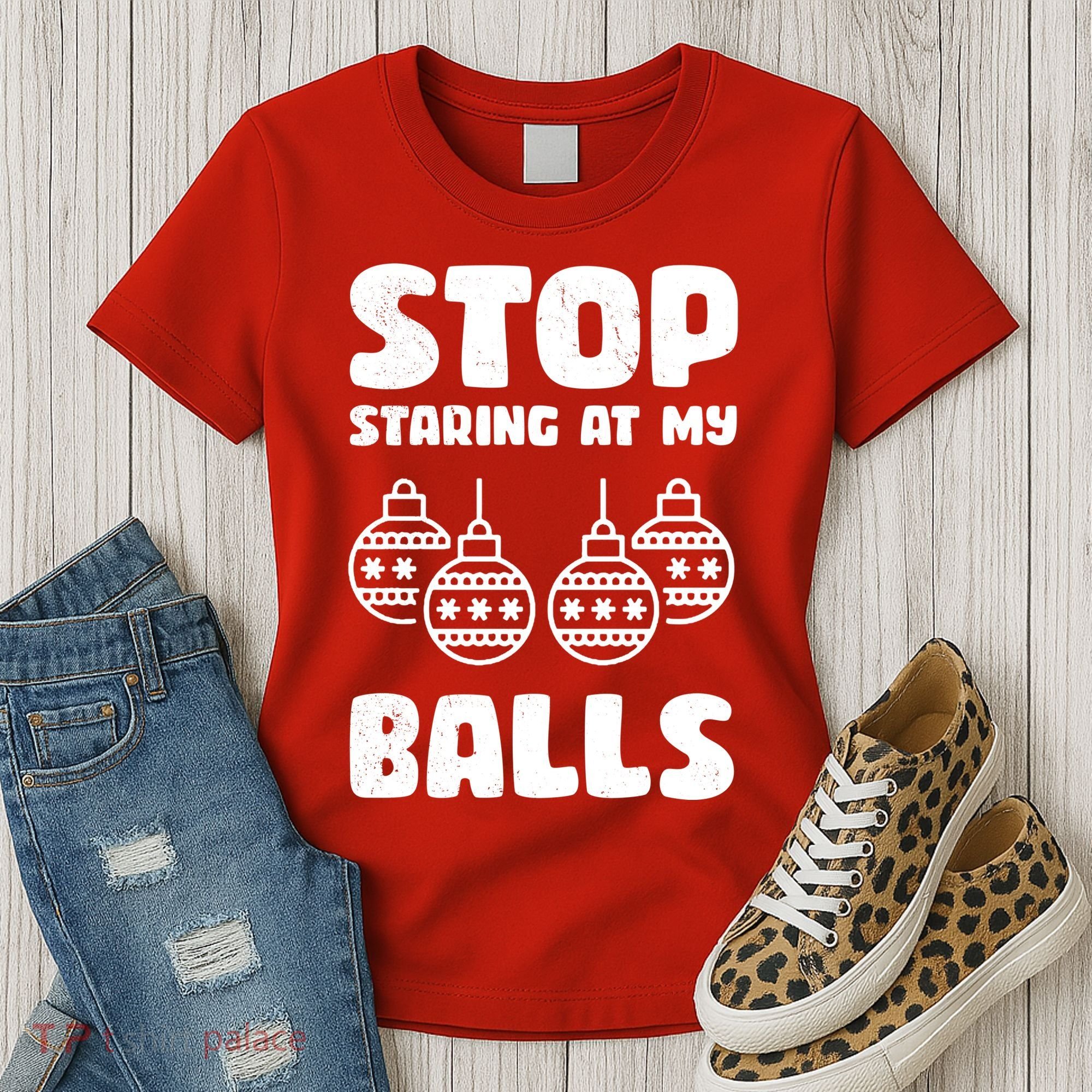 Stop Staring At My Balls Funny XMas Women's T-Shirt
