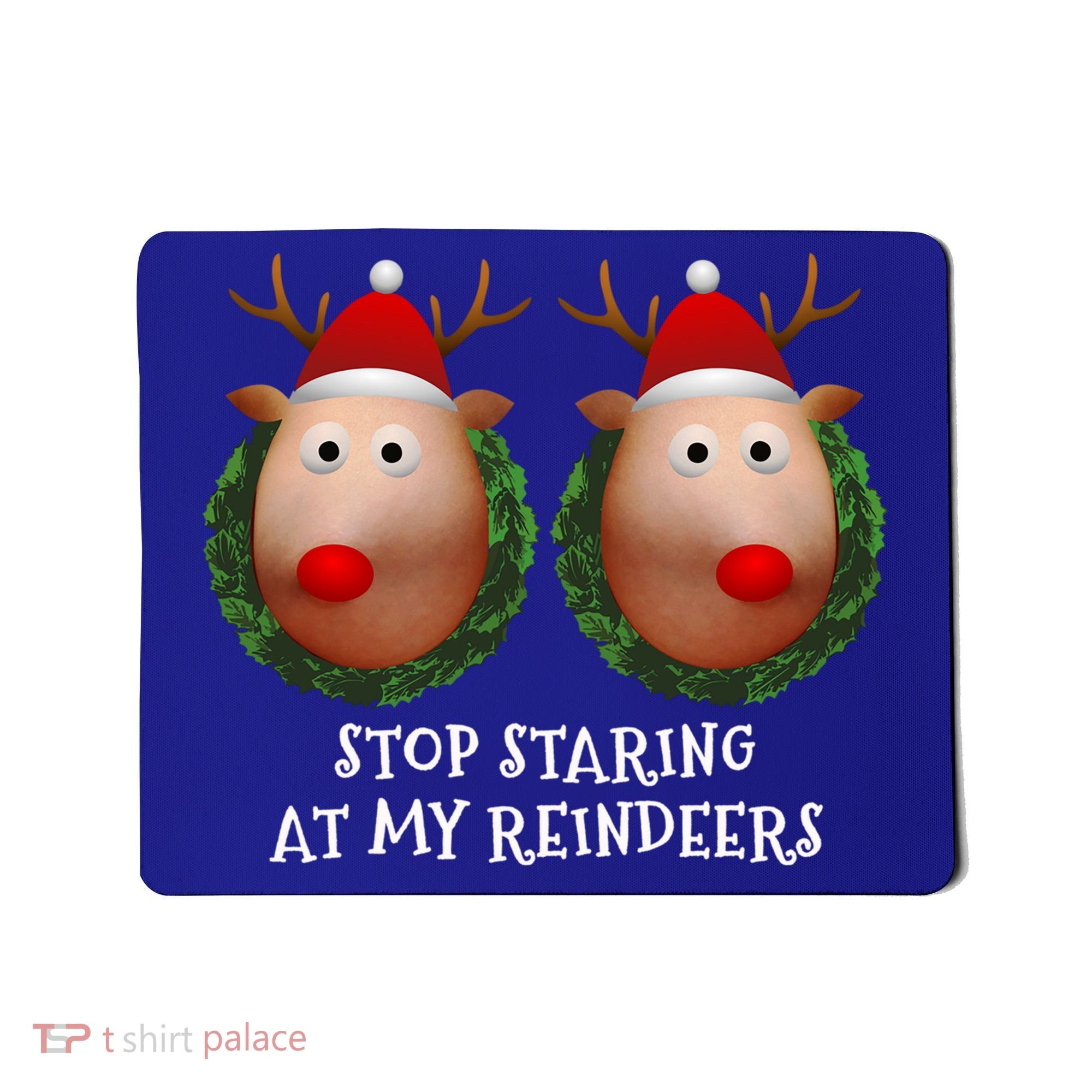 Stop Staring At My Reindeers Boobs Ugly Gag Xmas Sweater Funny Gift Mousepad