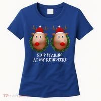Stop Staring At My Reindeers Boobs Ugly Gag Xmas Sweater Funny Gift Women's T-Shirt thumb 0