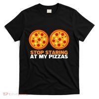 Stop Staring At My Pizza Party Women Funny Pizza T-Shirt thumb 0