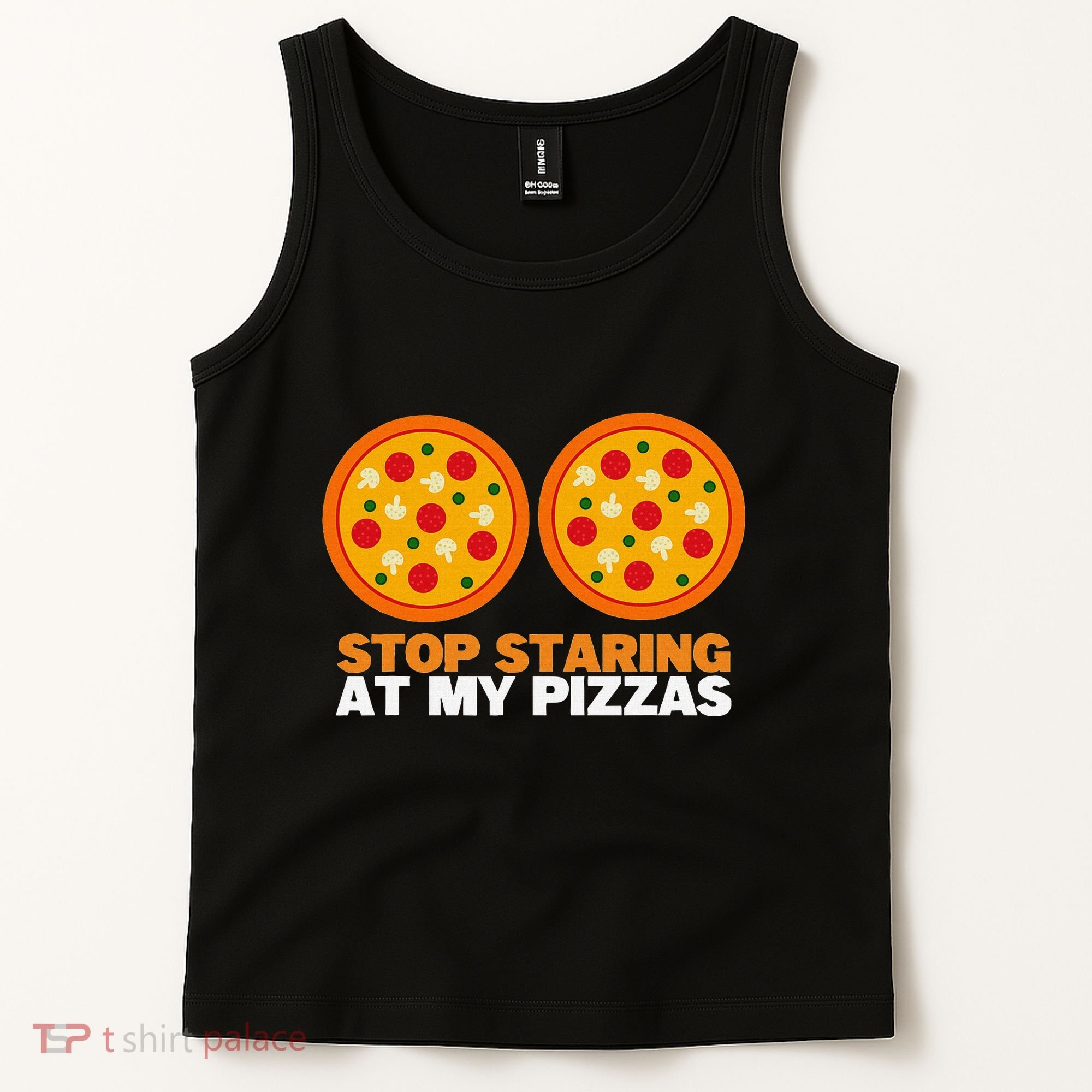 Stop Staring At My Pizza Party Women Funny Pizza Tank Top