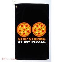 Stop Staring At My Pizza Party Women Funny Pizza Golf Towel thumb 0