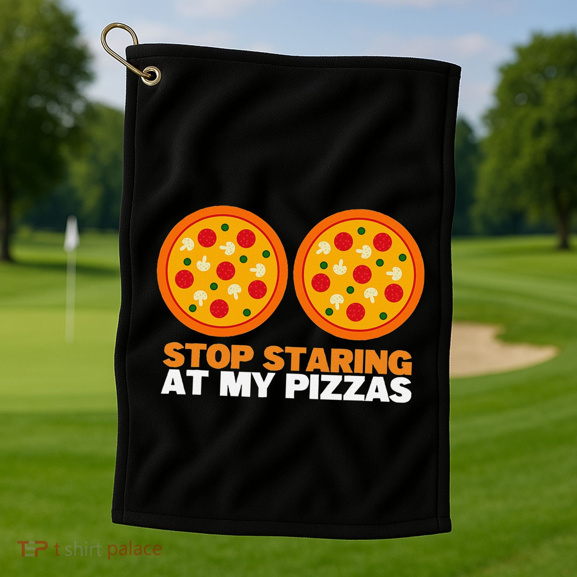 Stop Staring At My Pizza Party Women Funny Pizza Golf Towel