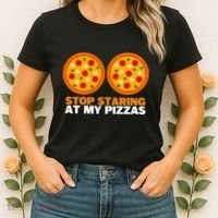 Stop Staring At My Pizza Party Women Funny Pizza Women's T-Shirt thumb 2