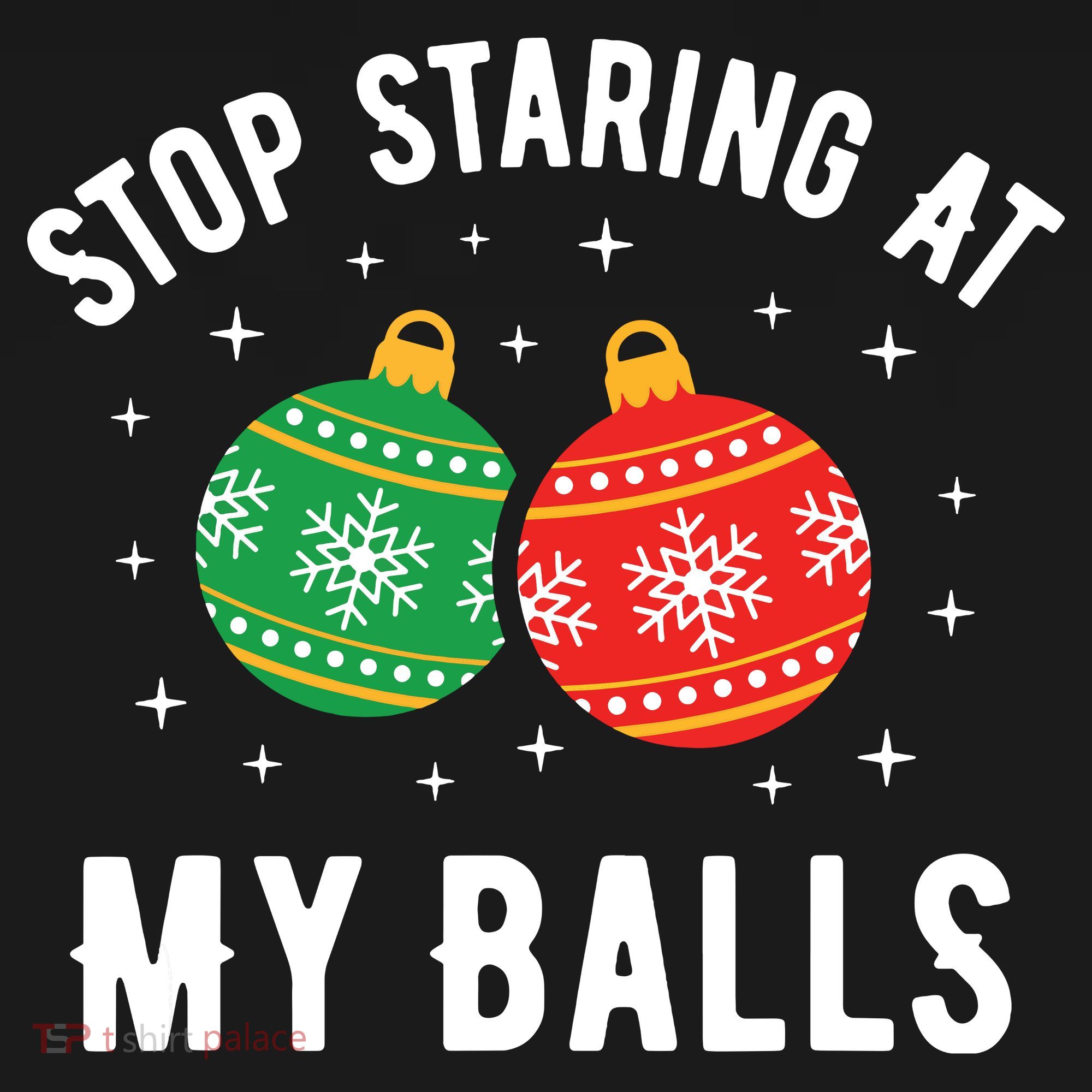 Stop Staring At My Balls Funny Dirty Christmas Adult Humor Women's Tank Top