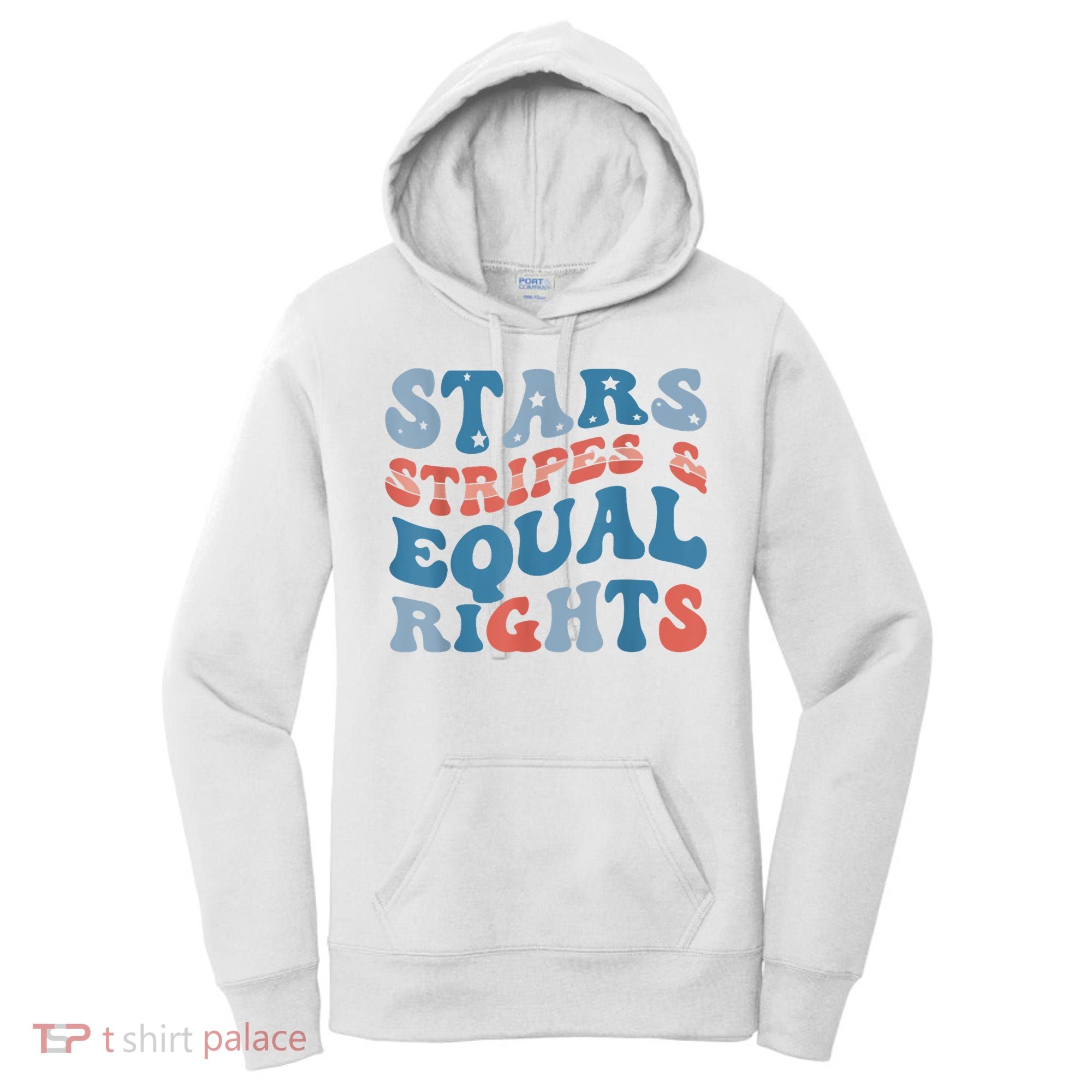 Stars Stripes And Equal Rights 4th Of July Womens Rights Women's Hoodie