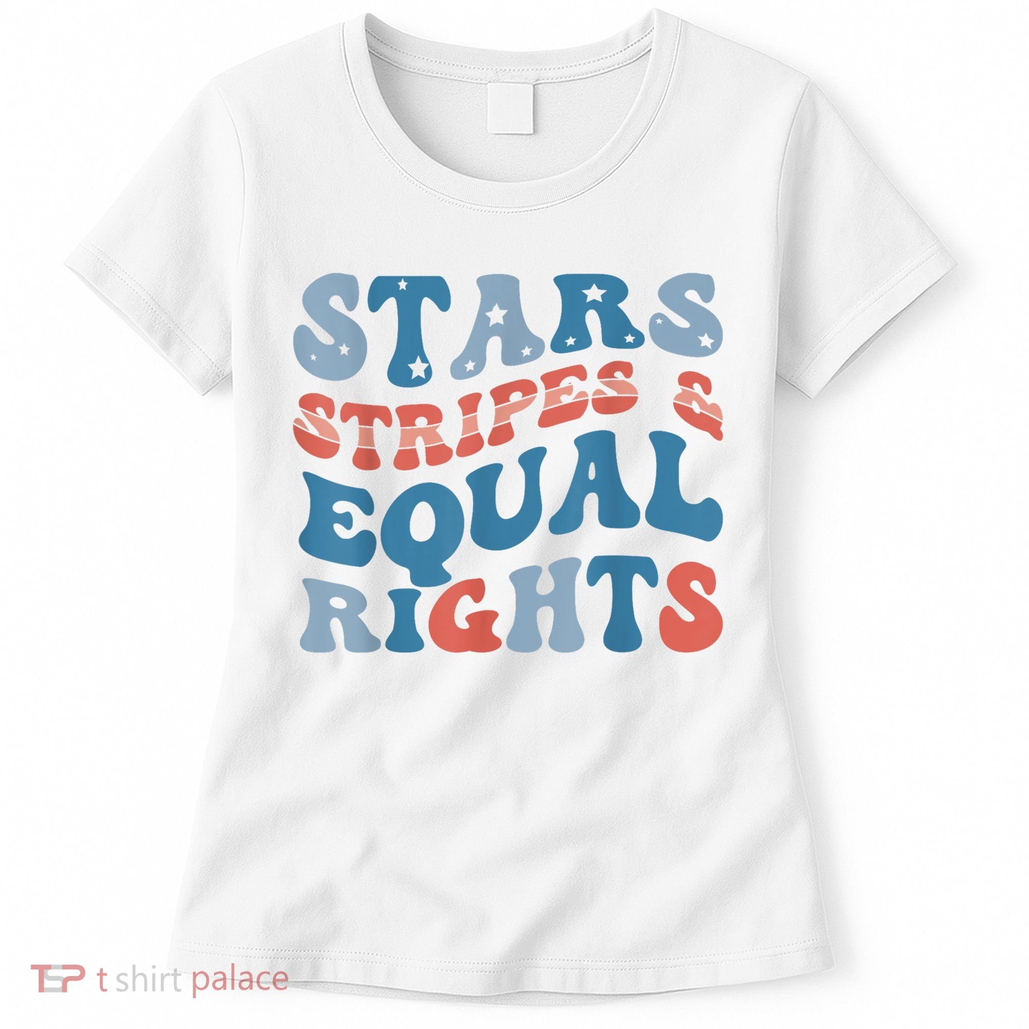 Stars Stripes And Equal Rights 4th Of July Womens Rights Women's T-Shirt