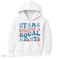 Stars Stripes And Equal Rights 4th Of July Womens Rights Kids Hoodie thumb 0