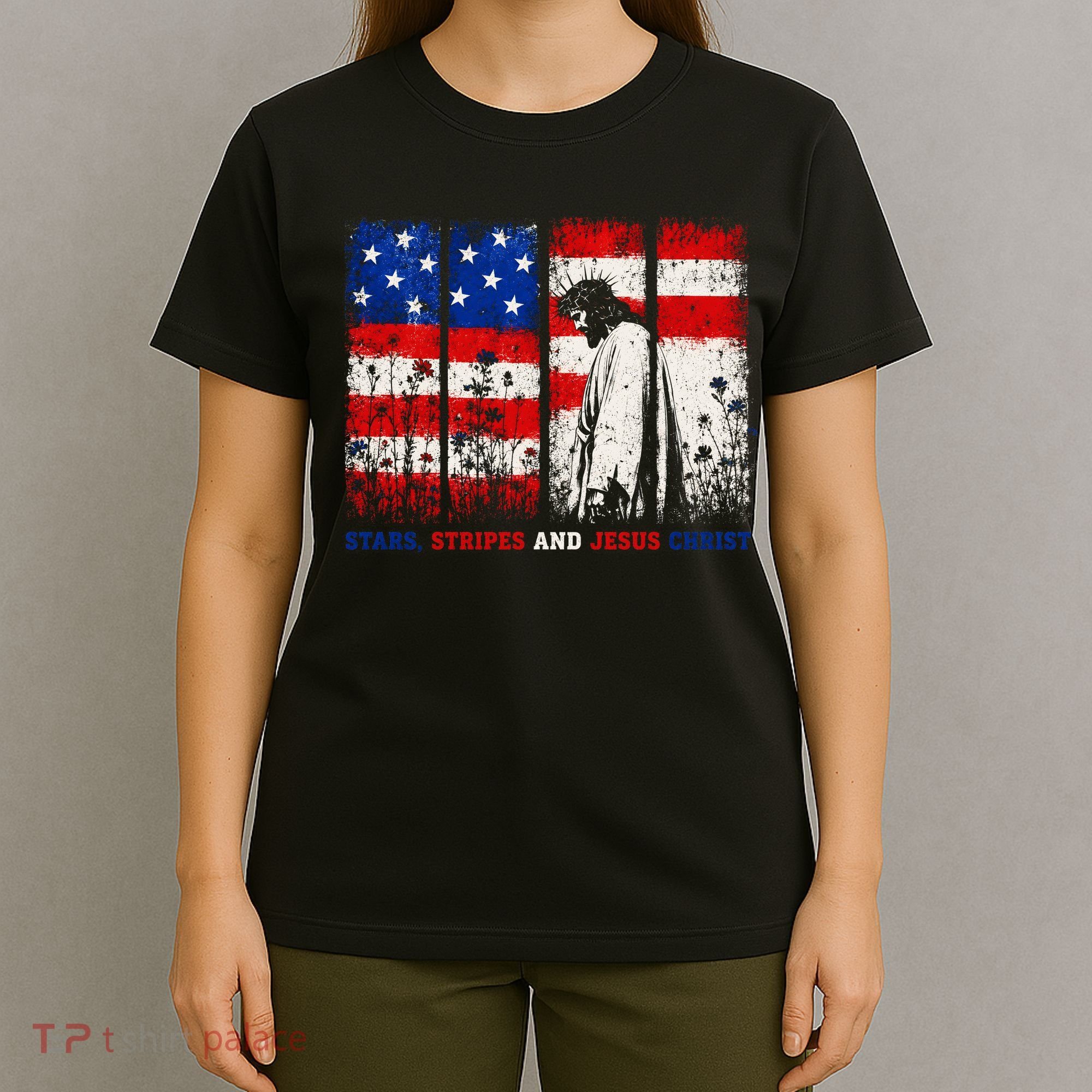 Stars Stripes And Jesus Christ Patriotic T-Shirt