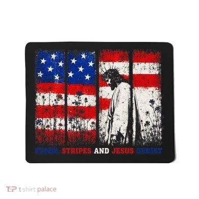 Stars Stripes And Jesus Christ Patriotic Mousepad