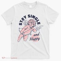 Stay Single And Happy Anti Valentines Day Cupid T-Shirt thumb 0