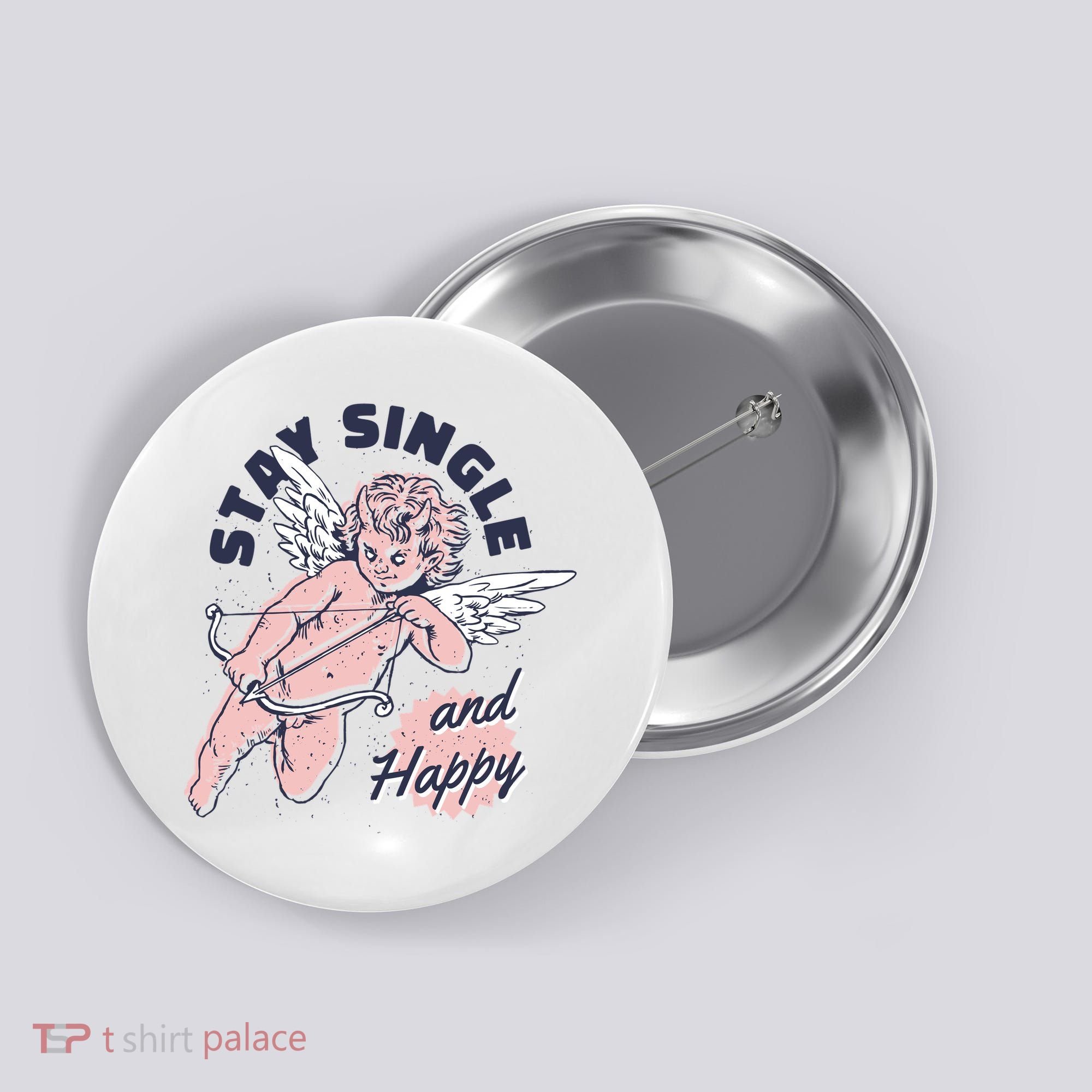 Stay Single And Happy Anti Valentines Day Cupid Button
