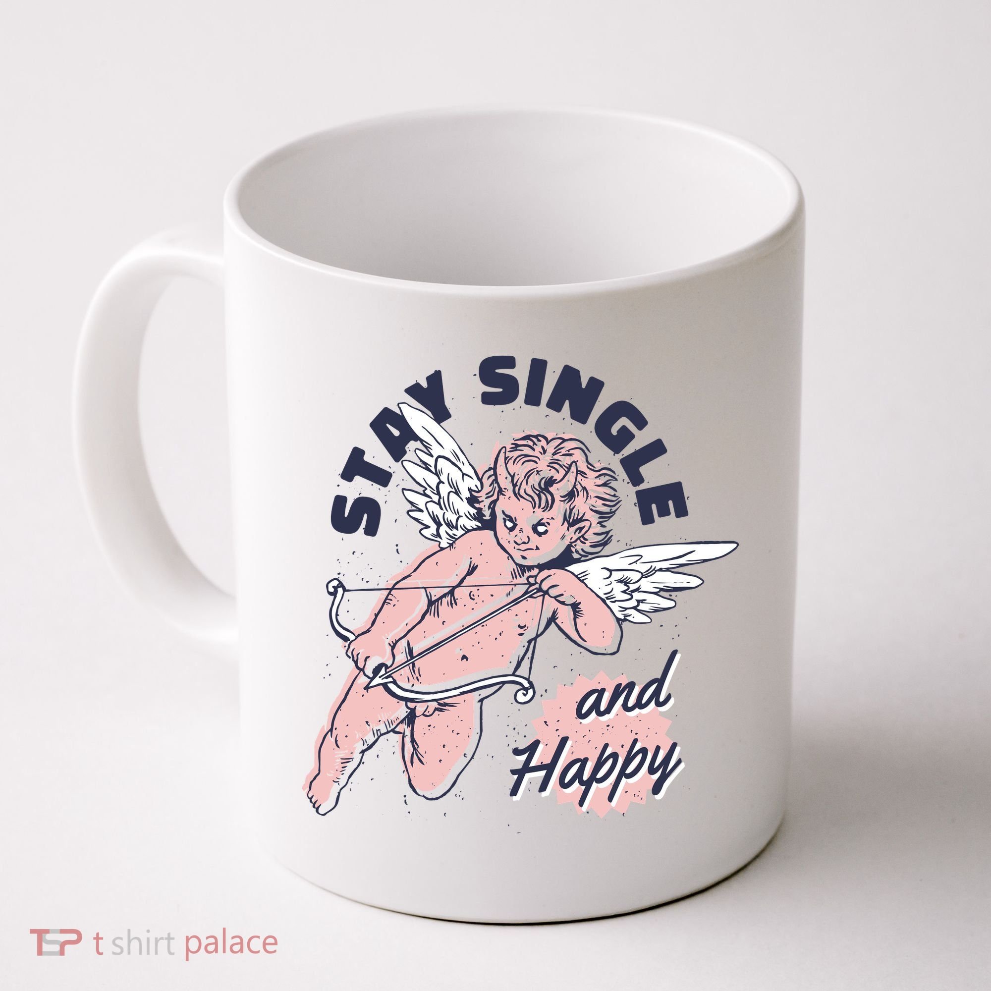 Stay Single And Happy Anti Valentines Day Cupid Coffee Mug
