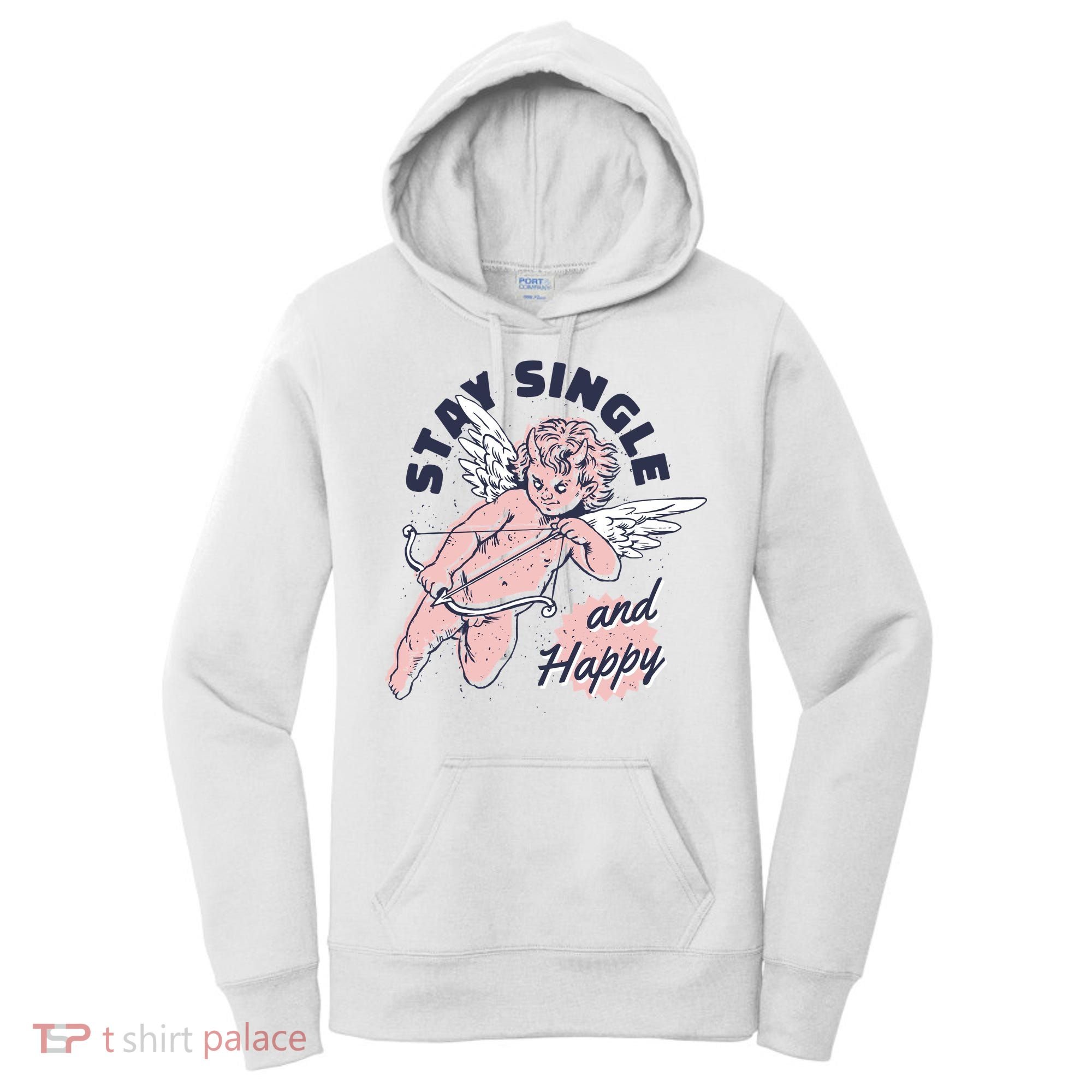 Stay Single And Happy Anti Valentines Day Cupid Women's Hoodie
