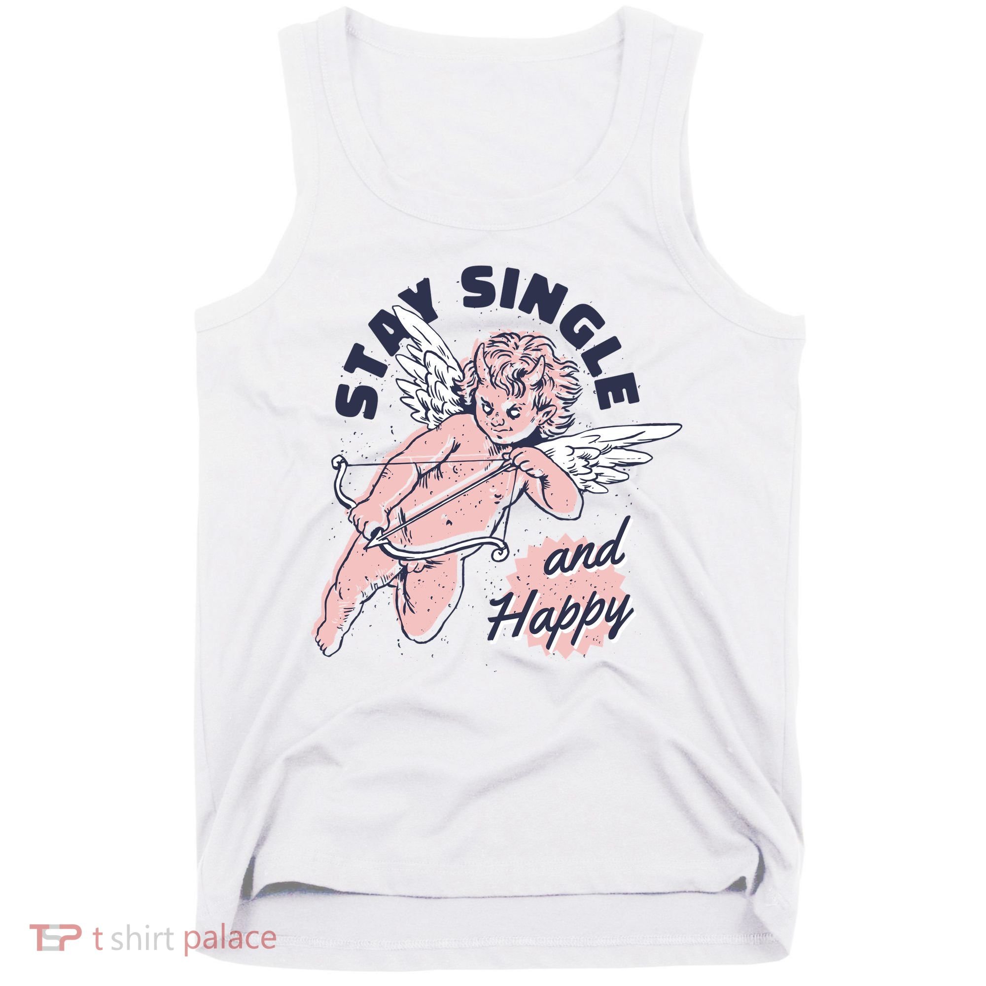 Stay Single And Happy Anti Valentines Day Cupid Tank Top