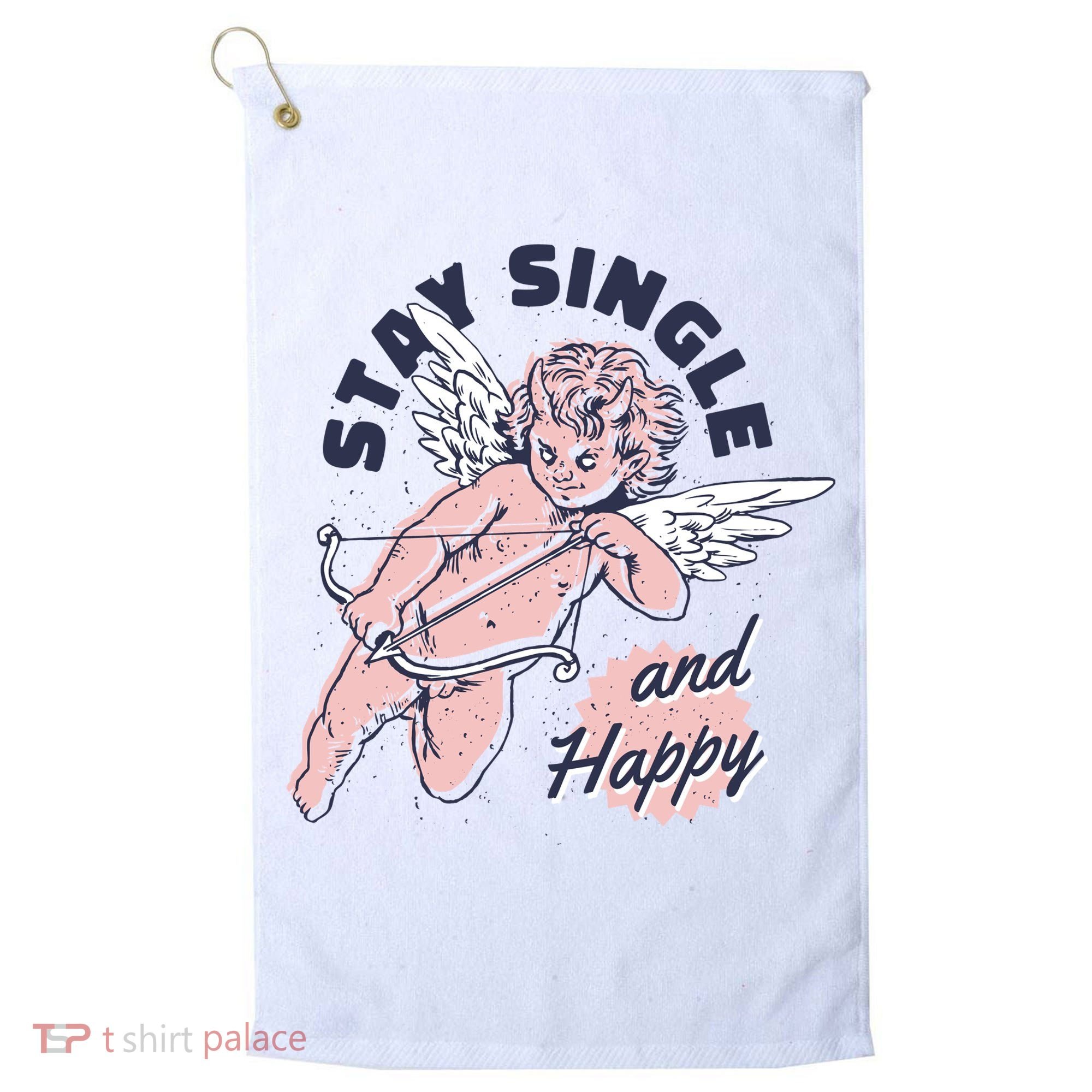 Stay Single And Happy Anti Valentines Day Cupid Golf Towel