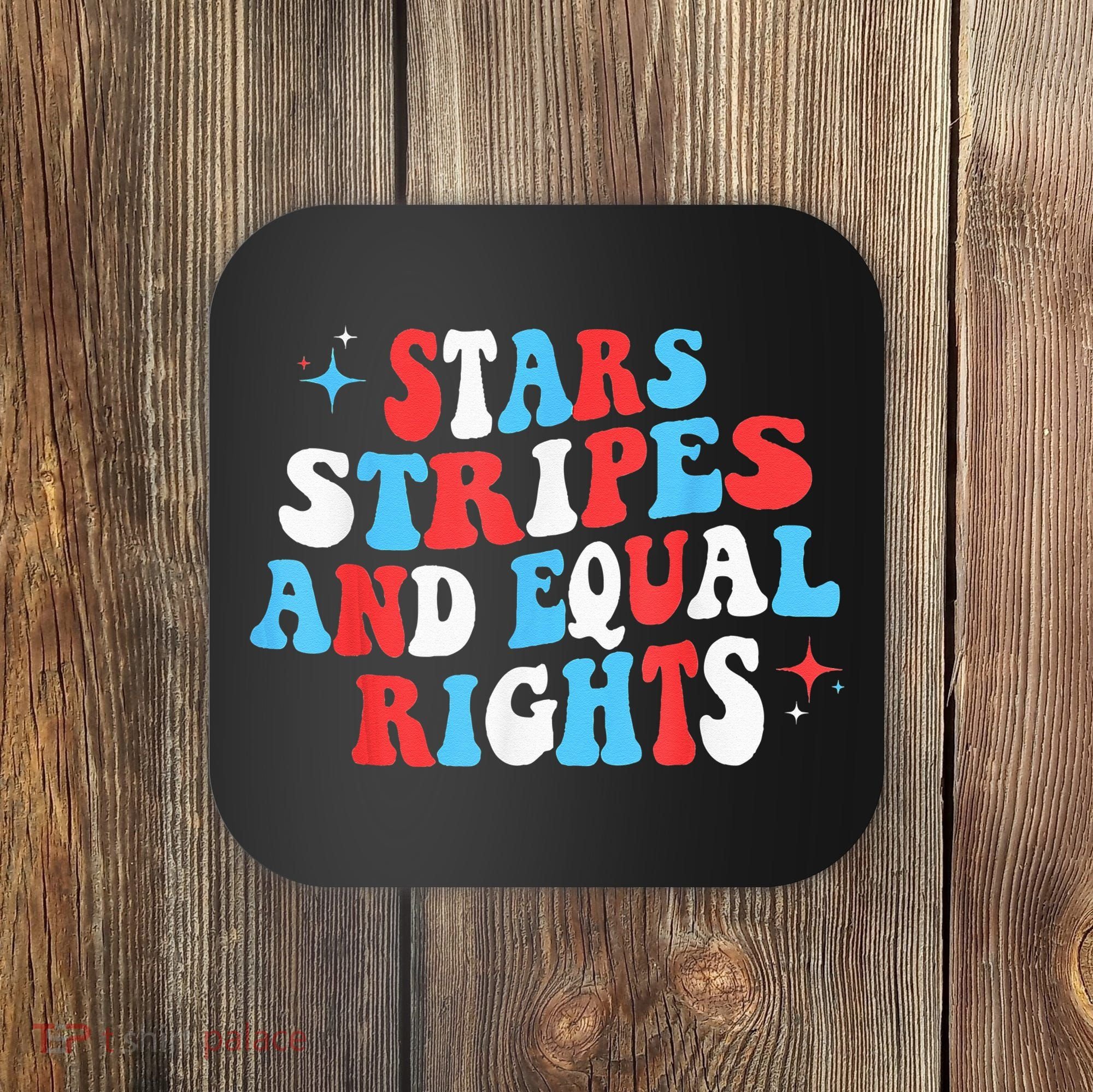 Stars Stripes And Equal Rights 4th Of July Wo's Rights Coaster