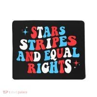 Stars Stripes And Equal Rights 4th Of July Wo's Rights Mousepad thumb 0
