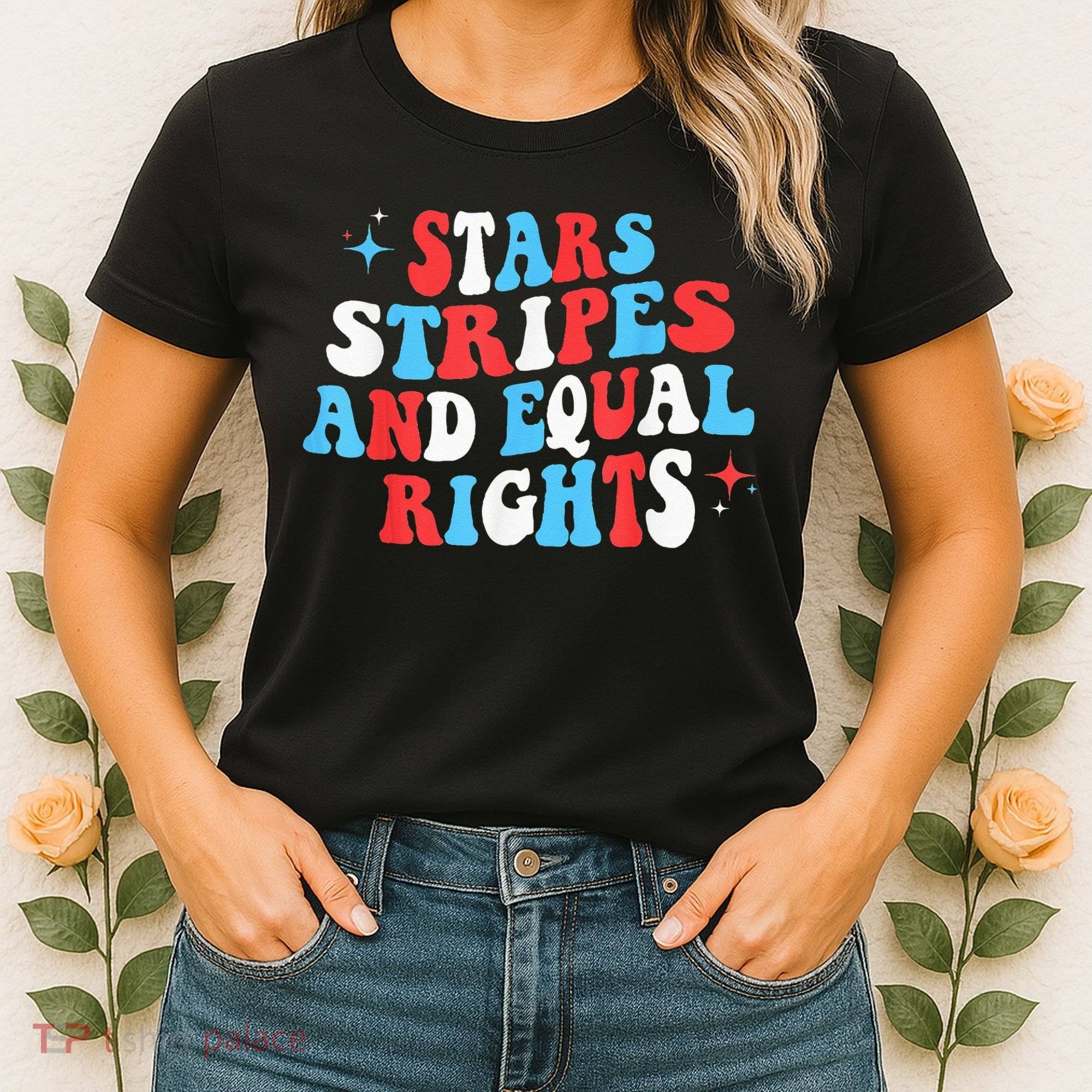 Stars Stripes And Equal Rights 4th Of July Wo's Rights Women's T-Shirt
