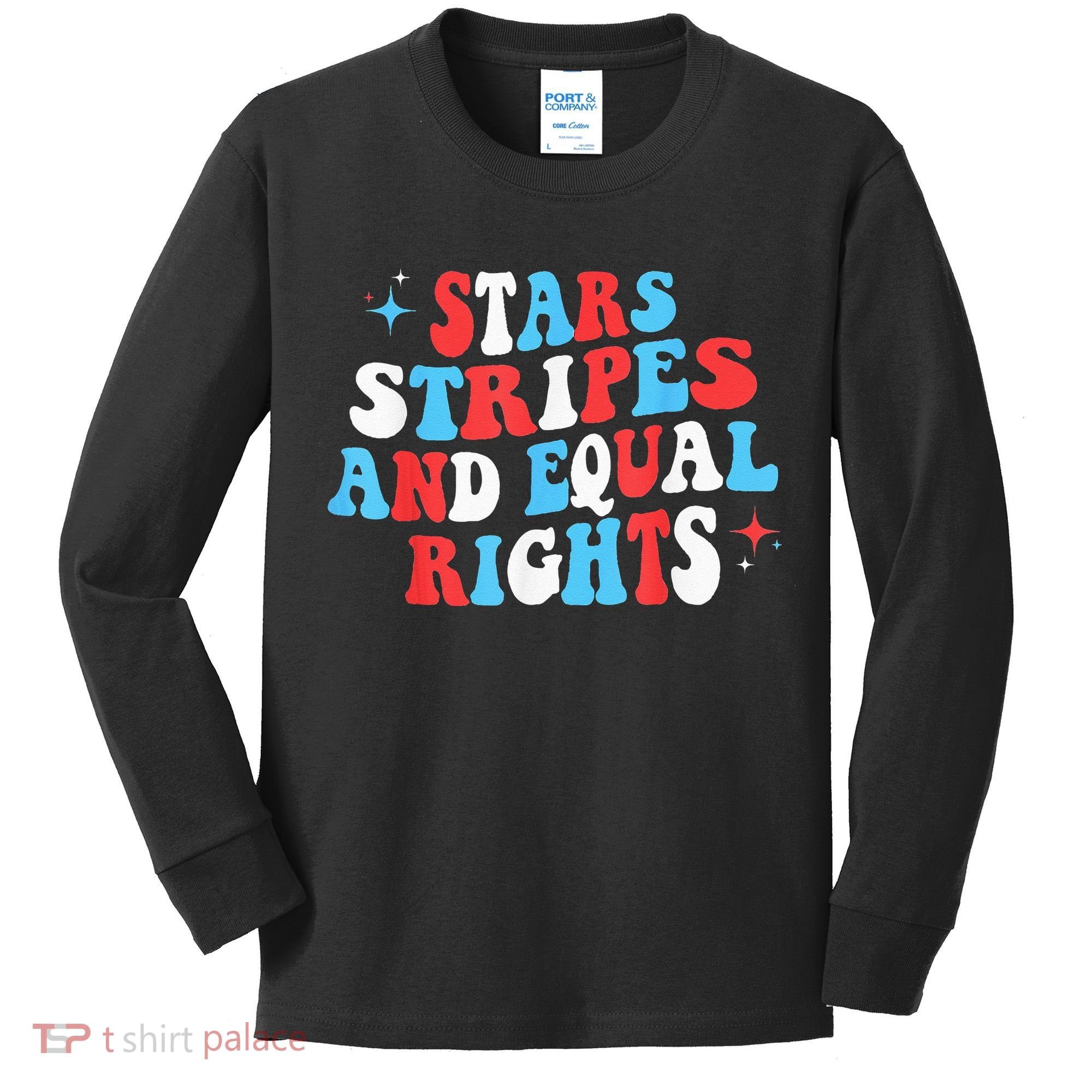 Stars Stripes And Equal Rights 4th Of July Wo's Rights Kids Long Sleeve Shirt