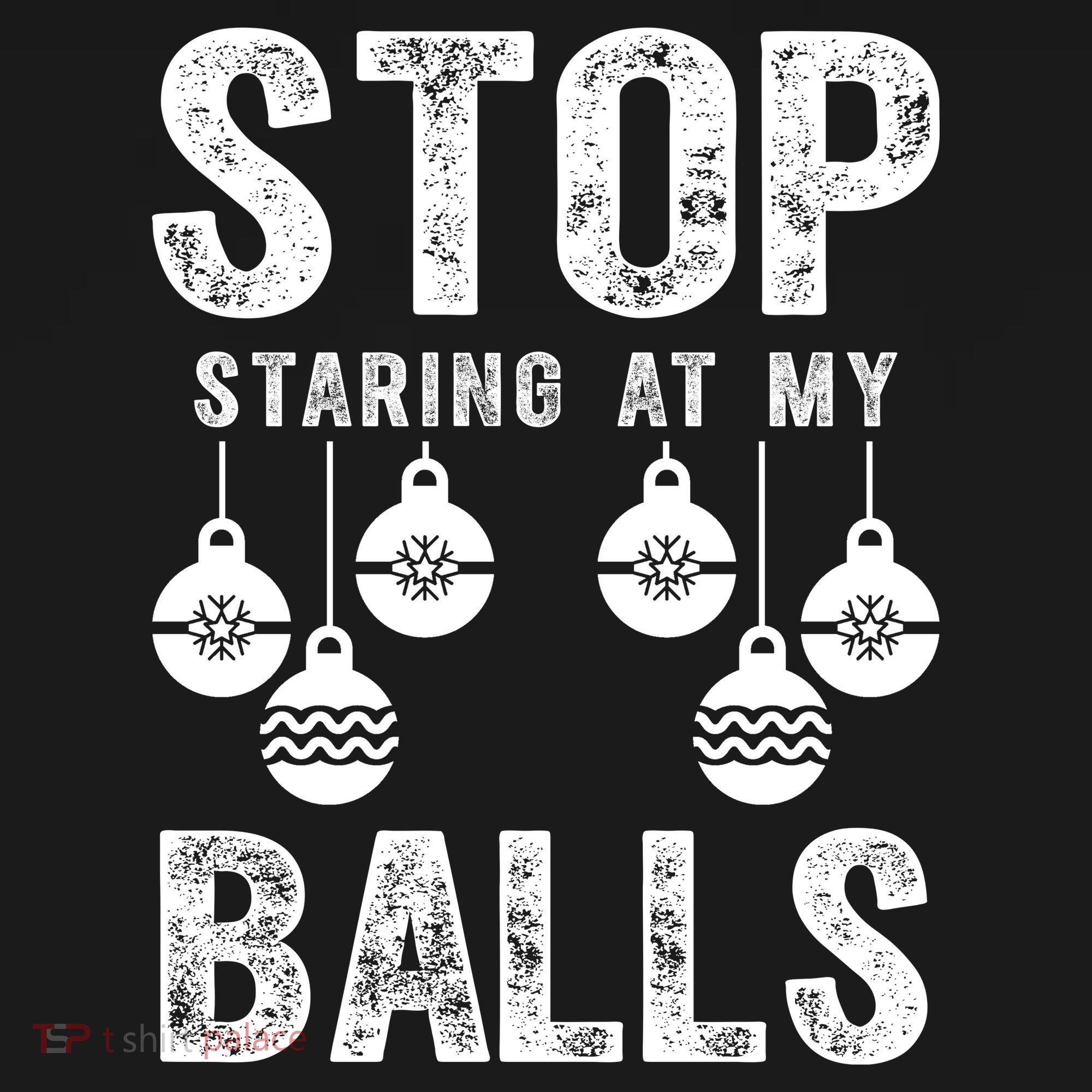 Stop Staring At My Balls Funny Xmas Christmas Ornaments Toddler Hoodie